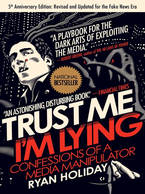 Title details for Trust Me, I'm Lying by Ryan Holiday - Available
